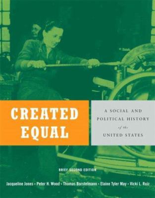 Created Equal: A Social and Political History o... 032142980X Book Cover