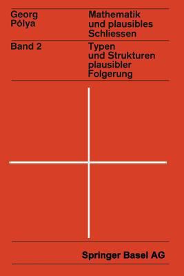 Mathematik Und Plausibles Schließen: Band 2: Ty... [German] 3034876726 Book Cover