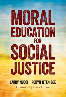 Moral Education for Social Justice 0807765627 Book Cover