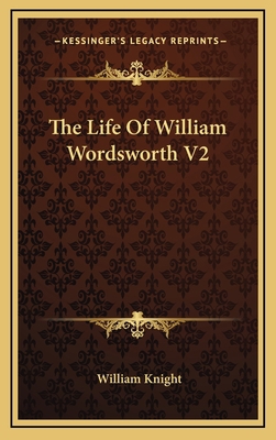 The Life Of William Wordsworth V2 1163434655 Book Cover