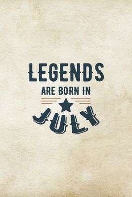 Legends Are Born In July: Birthday Gift for Men... 167097538X Book Cover