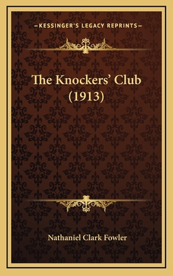 The Knockers' Club (1913) 1164277375 Book Cover