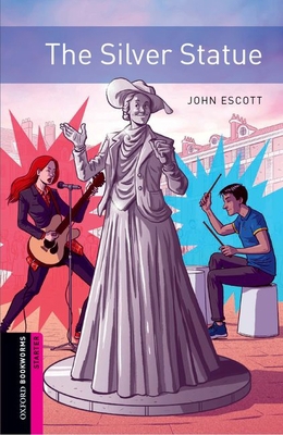 Oxford Bookworms 3e Starter the Silver Statue M...            Book Cover