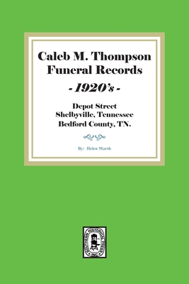 Caleb M. Thompson Funeral Records, 1920's. Volu... 1639140743 Book Cover