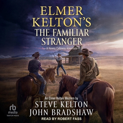 Elmer Kelton's the Familiar Stranger B0DM4M9KH4 Book Cover