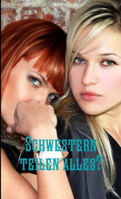 Schwestern teilen alles [German] 1291459928 Book Cover