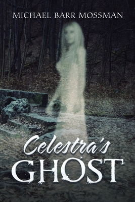 Celestra's Ghost 1728337011 Book Cover