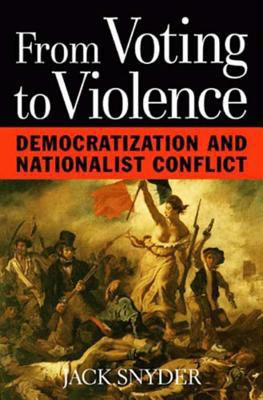 From Voting to Violence: Democratization and Na... 0393974812 Book Cover