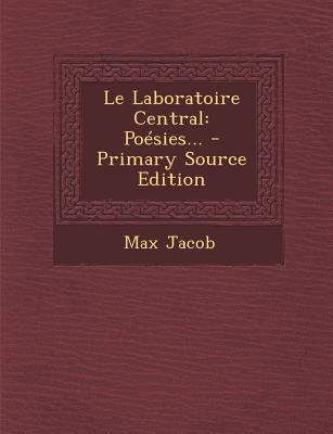 Le Laboratoire Central: Po?sies... [French] 1294102869 Book Cover