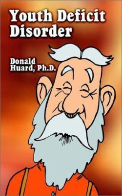 Youth Deficit Disorder 1588205436 Book Cover