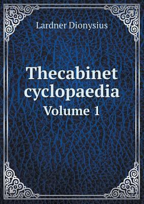 Thecabinet cyclopaedia Volume 1 5518523858 Book Cover