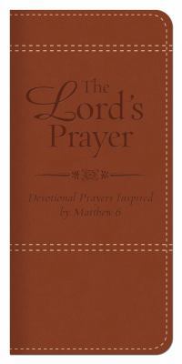 The Lord's Prayer: Devotional Prayers Inspired ... 1624162029 Book Cover