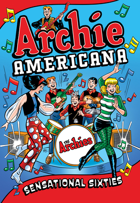 Archie Americana: Sensational Sixties            Book Cover