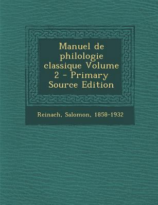 Manuel de philologie classique Volume 2 [French] 1294485792 Book Cover