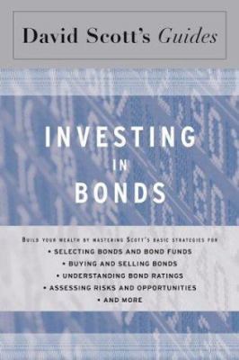 Investing in Bonds (David Scott's Guide) 0618353275 Book Cover