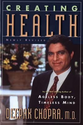 Creating Health: How to Wake Up the Body's Inte... 0395755158 Book Cover