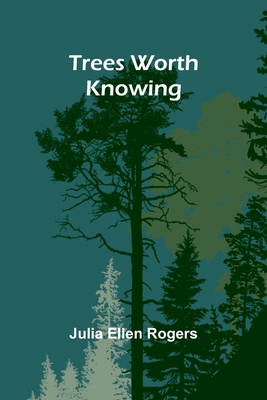 Trees Worth Knowing 9362099322 Book Cover