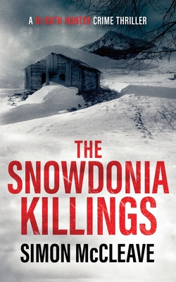 The Snowdonia Killings: A Snowdonia Murder Mystery 1916245862 Book Cover