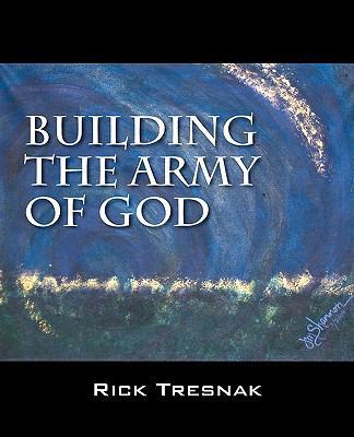 Building the Army of God 1432723456 Book Cover