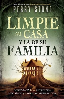 Limpie Su Casa Y La de Su Familia: Deshágase de... [Spanish] 1616381078 Book Cover