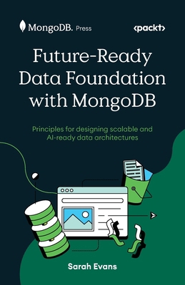 Future-Ready Data Foundation with MongoDB: Prin... 1807607178 Book Cover