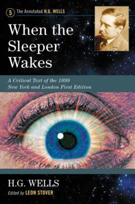 When the Sleeper Wakes: A Critical Text of the ... 0786468734 Book Cover