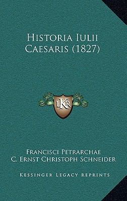 Historia Iulii Caesaris (1827) [Latin] 1167947606 Book Cover