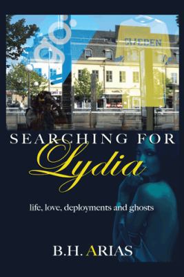 Searching for Lydia: Life, Love, Deployments an... 148171483X Book Cover