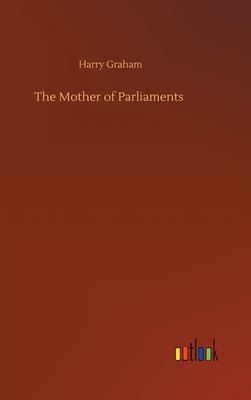 The Mother of Parliaments 3752388951 Book Cover
