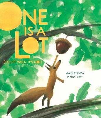 One Is a Lot (Except When It's Not) 152530013X Book Cover