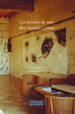 Les Spirales du sens chez Renaud Camus [French] 9042026847 Book Cover