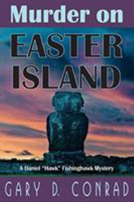 Murder on Easter Island: A Daniel "Hawk" Fishin... 1568251807 Book Cover