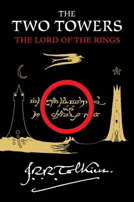 The Two Towers: Being the Second Part of the Lo... 0547928203 Book Cover