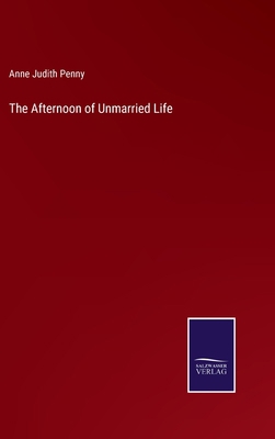 The Afternoon of Unmarried Life 3375121210 Book Cover