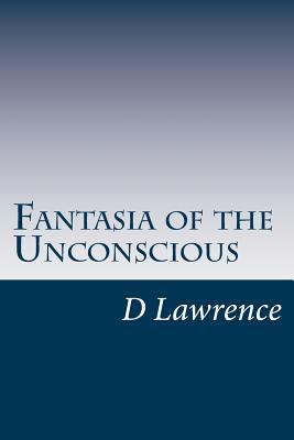 Fantasia of the Unconscious 1502402955 Book Cover