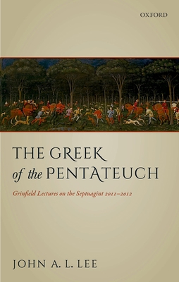 Greek of the Pentateuch: Grinfield Lectures on ... 0198816138 Book Cover