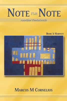 Note for Note (Another Pentateuch) Book 3: Harvest 1475971931 Book Cover