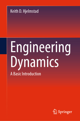 Engineering Dynamics: A Basic Introduction 3031563751 Book Cover