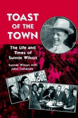 Toast of the Town: The Life and Times of Sunnie... 0814326951 Book Cover