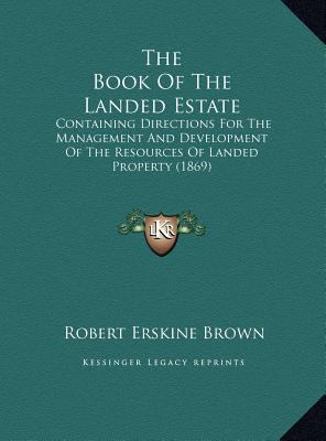 The Book Of The Landed Estate: Containing Direc... 116980778X Book Cover