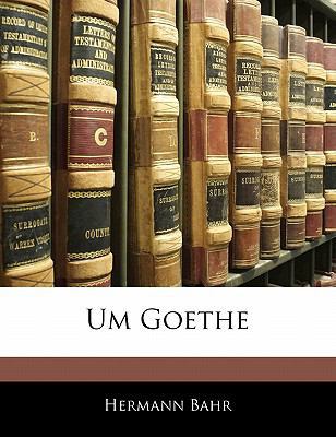Um Goethe [German] 1141076128 Book Cover