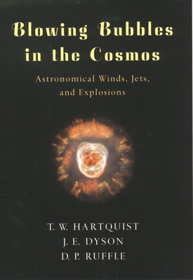Blowing Bubbles in the Cosmos: Astronomical Win... 0195130545 Book Cover