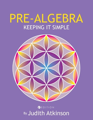 Pre-Algebra: Keeping It Simple 1631892878 Book Cover