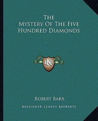 The Mystery Of The Five Hundred Diamonds 1162703059 Book Cover