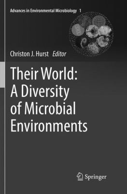 Their World: A Diversity of Microbial Environments 3319802666 Book Cover