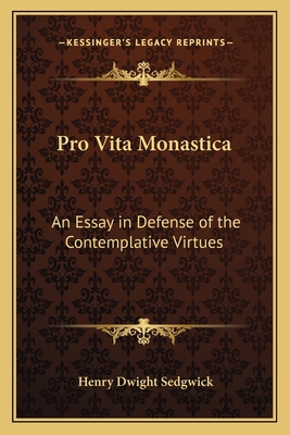 Pro Vita Monastica: An Essay in Defense of the ... 1162781572 Book Cover