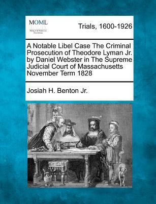 A Notable Libel Case the Criminal Prosecution o... 127549997X Book Cover