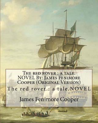 The red rover: a tale.NOVEL By: James Fenimore ... 1534855157 Book Cover