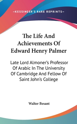 The Life And Achievements Of Edward Henry Palme... 054824877X Book Cover