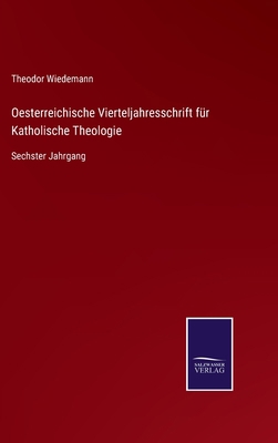 Oesterreichische Vierteljahresschrift für Katho... [German] 3752519495 Book Cover